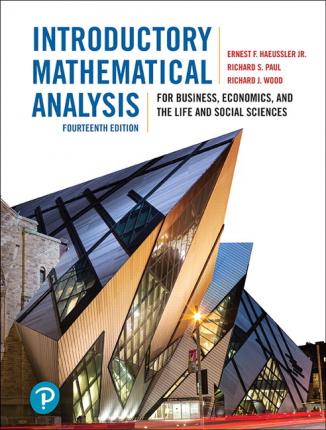 Introductory Mathematical Analysis for Business, Economics & Life & Social Science, ISBN: 9780134141107