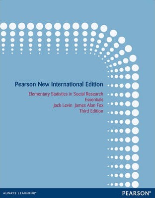 Elementary Statistics in Social Research, ISBN: 9781292027180