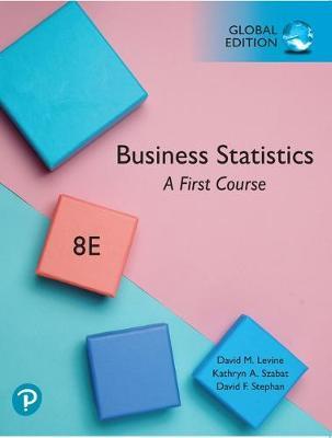 Business Statistics: A First Course, ISBN: 9781292320366