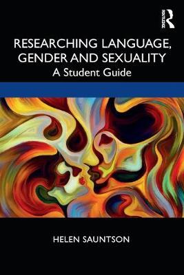 Researching Language, Gender & Sexuality: a Student Guide, ISBN: 9781138637368