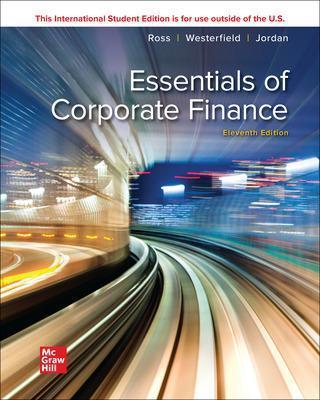 Essentials of Corporate Finance, ISBN: 9781265103514