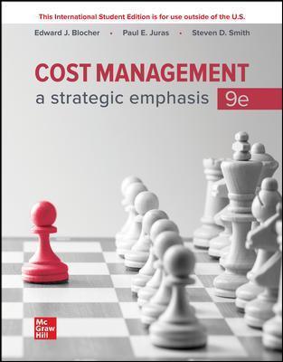 Cost Management: A Strategic Emphasis, ISBN: 9781265714550